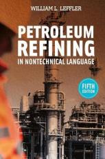 Petroleum Refining in Nontechnical Language 5th