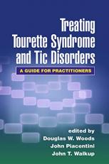 Treating Tourette Syndrome and Tic Disorders : A Guide for Practitioners 