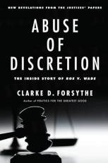 Abuse of Discretion : The Inside Story of Roe V. Wade 