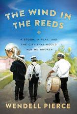 The Wind in the Reeds : A Storm and the City That Would Not Be Broken 