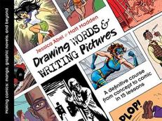 Drawing Words and Writing Pictures : Making Comics: Manga, Graphic Novels, and Beyond 