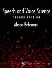 Speech and Voice Science 2nd