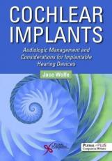 Cochlear Implants : Audiologic Management and Considerations for Implantable Hearing Devices with Access 