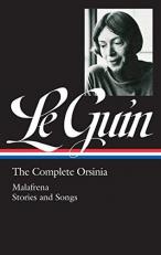 Ursula K. le Guin: the Complete Orsinia (LOA #281) : Malafrena / Stories and Songs 