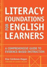 Teaching English Language Learners : The Foundations of Literacy 