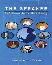 The Speaker : The Tradition and Practice of Public Speaking 3rd