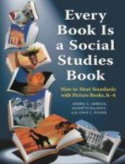 Every Book Is a Social Studies Book : How to Meet Standards with Picture Books, K-6