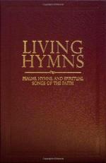 Living Hymns : Psalms, Hymns, and Spiritual Songs of the Faith 