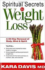 Spiritual Secrets to Weight Loss : A 50-Day Renewal of the Mind, Body, and Spirit 