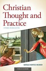 Christian Thought and Practice : A Primer, Revised Edition 2nd