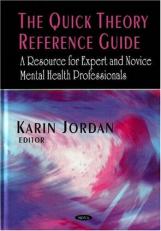 Quick Theory Reference Guide : A Resource of Expert and Novice Mental Health Professionals 