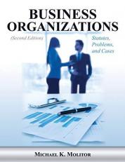 Business Organizations : Statutes, Problems, and Cases (Second Edition)