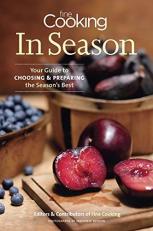 Fine Cooking in Season : Your Guide to Choosing and Preparing the Season's Best 