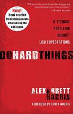 Do Hard Things : A Teenage Rebellion Against Low Expectations 