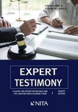 Expert Testimony : A Guide for Expert Witnesses and the Lawyers Who Examine Them 4th