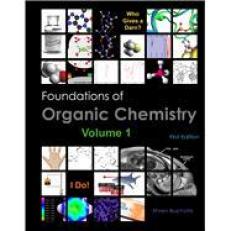 Foundations of Organic Chemistry Volume 1 