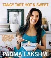 Tangy Tart Hot and Sweet : A World of Recipes for Every Day 