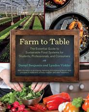 Farm to Table : The Essential Guide to Sustainable Food Systems for Students, Professionals, and Consumers 