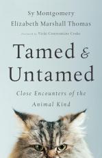 Tamed and Untamed : Close Encounters of the Animal Kind 