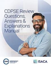 CDPSE Review Questions, Answers and Explanations Manual 