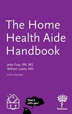 The Home Health Aide Handbook 5th