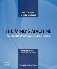 The Mind's Machine: Foundations of Brain and Behavior 2nd