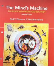 The Mind's Machine : Foundations of Brain and Behavior 3rd