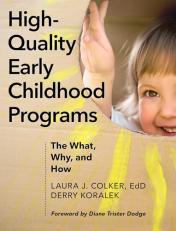 High-Quality Early Childhood Programs : The What, Why, and How 