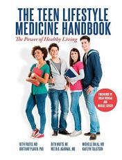 The Teen Lifestyle Medicine Handbook: The Power of Healthy Living 