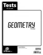 BJU Press Geometry 4th ED Test Forms