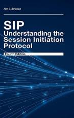 Sip : Understanding the Session Initiation Protocol, Fourth Edition