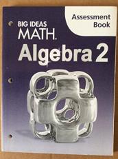 Big Ideas Math Algebra 2 : A Common Core Curriculum Assessment Book