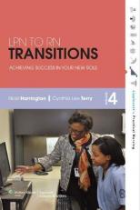 LPN to RN Transitions : Achieving Success in Your New Role 4th