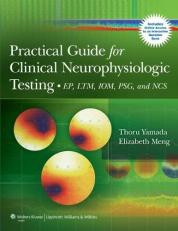 Practical Guide for Clinical Neurophysiologic Testing : EP, LTM, IOM, PSG, and NCS 