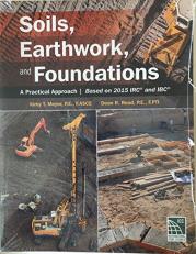 Soils, Earthwork and Foundations : A Practical Approach; Based 2015 IRC and IBC 