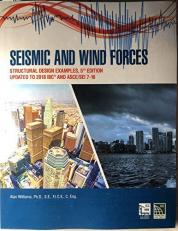 Seismic and Wind Forces : Structural Design Examples: Updated to 2018 IBC and ASCE/SEI 7-16