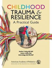 Childhood Trauma and Resilience: a Practical Guide 