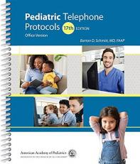 Pediatric Telephone Protocols : Office Version 17th