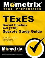 TExES Social Studies 4-8 (118) Secrets Study Guide : TExES Test Review for the Texas Examinations of Educator Standards