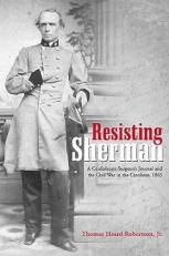 Resisting Sherman : A Confederate Surgeon's Journal and the Civil War in the Carolinas 1865 