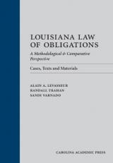 Louisiana Law of Obligations : A Methodological and Comparative Perspective: Cases, Texts and Materials 