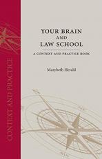 Your Brain and Law School : A Context and Practice Book 