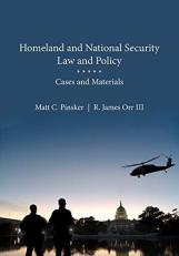 Homeland and National Security Law and Policy : Cases and Materials 