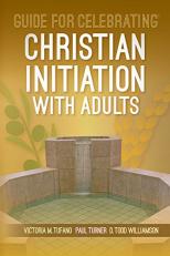 Guide for Celebrating Christian Initiation with Adults 