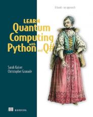 Learn Quantum Computing with Python and Q# : A Hands-On Approach 