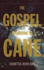 The Gospel According to Cane 