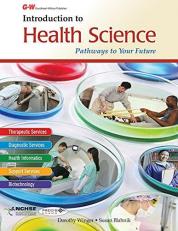 Introduction to Health Science : Pathways to Your Future 