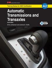 Automatic Transmissions and Transaxles : Training for Ase Certification, A2 4th