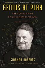 Genius at Play : The Curious Mind of John Horton Conway 