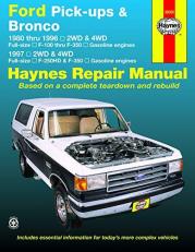 Ford Pick-Ups F-100, F-150 and Bronco (80-96) and F-250 HD and F-350 (97) Haynes Repair Manual : 1980 Thru 1996 2WD and 4WD Full-Size F-100 Thru F-350 Gasoline Engines; 1997 2WD and 4WD Full-size F-250HD and F350 Gasoline Engines 